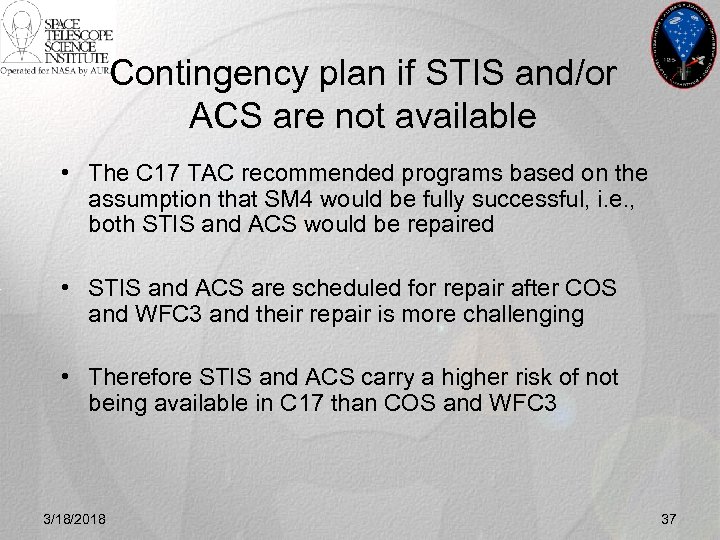 Contingency plan if STIS and/or ACS are not available • The C 17 TAC