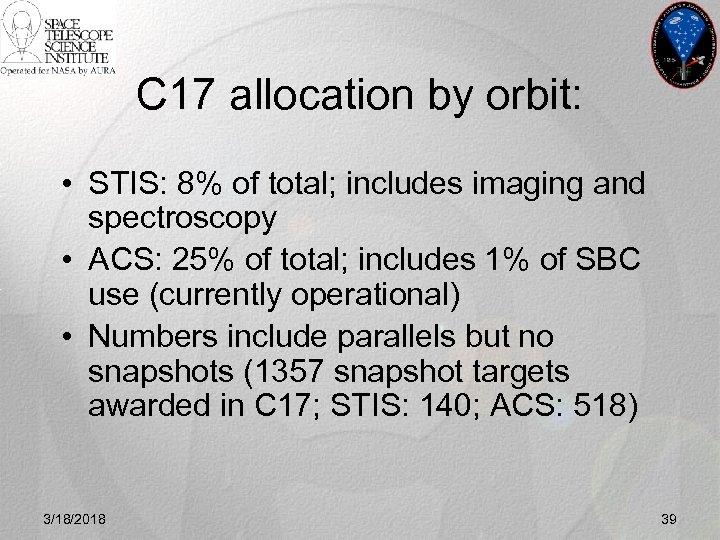 C 17 allocation by orbit: • STIS: 8% of total; includes imaging and spectroscopy