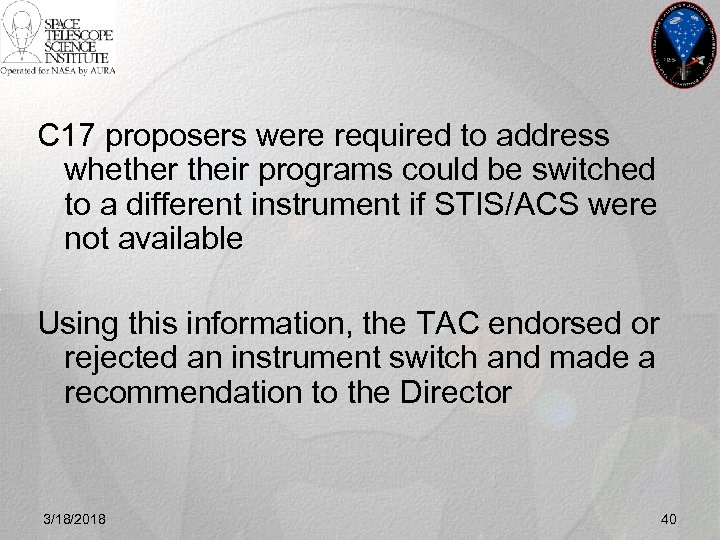 C 17 proposers were required to address whether their programs could be switched to