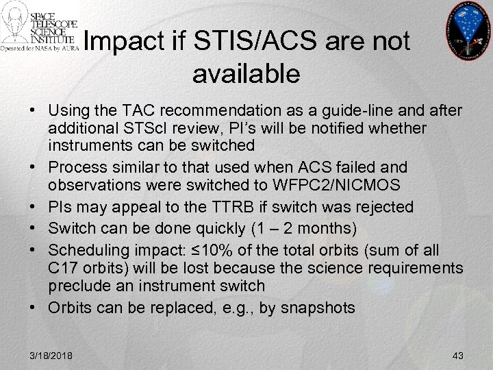 Impact if STIS/ACS are not available • Using the TAC recommendation as a guide-line