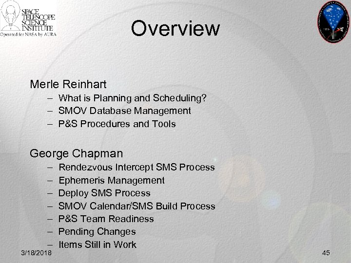 Overview Merle Reinhart – What is Planning and Scheduling? – SMOV Database Management –