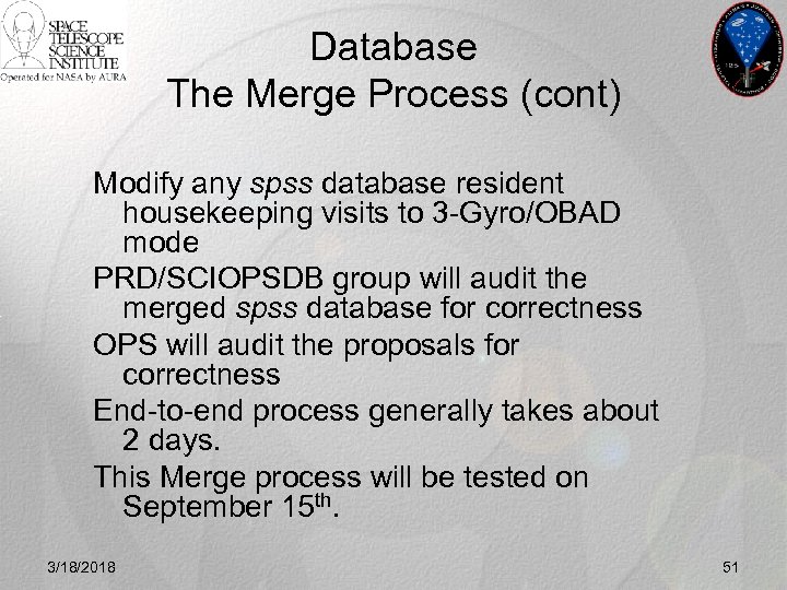 Database The Merge Process (cont) Modify any spss database resident housekeeping visits to 3