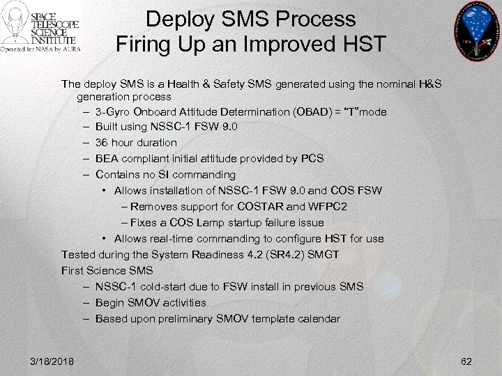 Deploy SMS Process Firing Up an Improved HST The deploy SMS is a Health