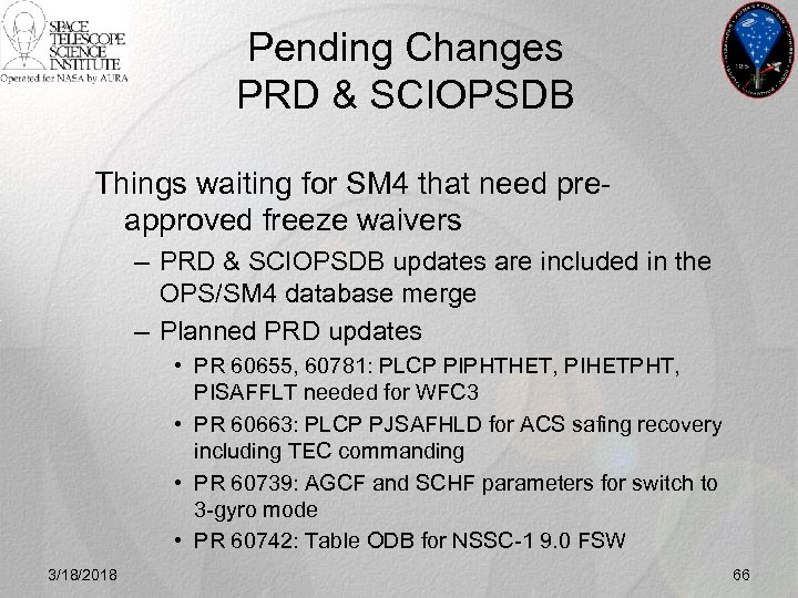 Pending Changes PRD & SCIOPSDB Things waiting for SM 4 that need preapproved freeze