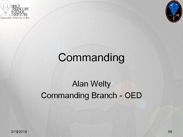 Commanding Alan Welty Commanding Branch - OED 3/18/2018 68 