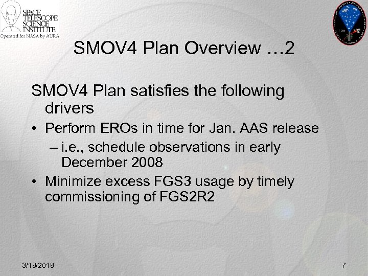 SMOV 4 Plan Overview … 2 SMOV 4 Plan satisfies the following drivers •