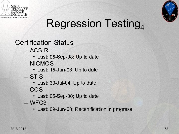 Regression Testing 4 Certification Status – ACS-R • Last: 05 -Sep-08; Up to date