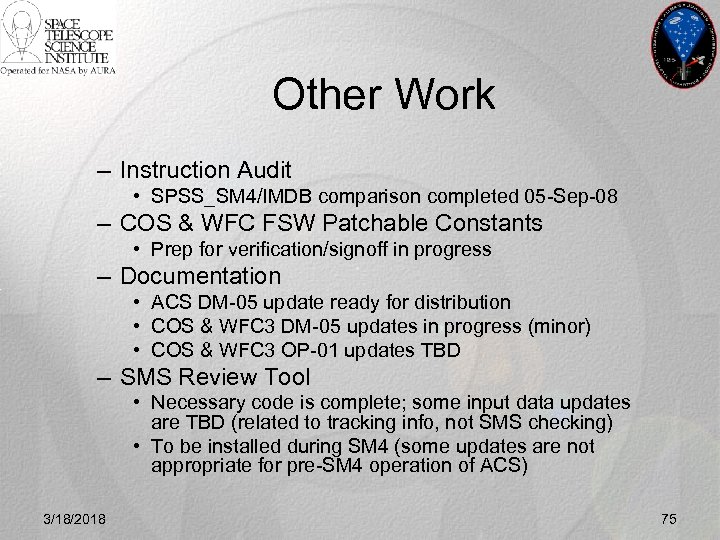 Other Work – Instruction Audit • SPSS_SM 4/IMDB comparison completed 05 -Sep-08 – COS