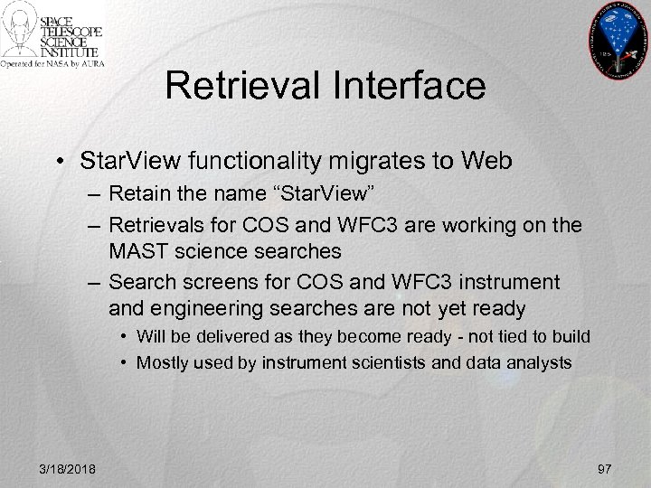 Retrieval Interface • Star. View functionality migrates to Web – Retain the name “Star.