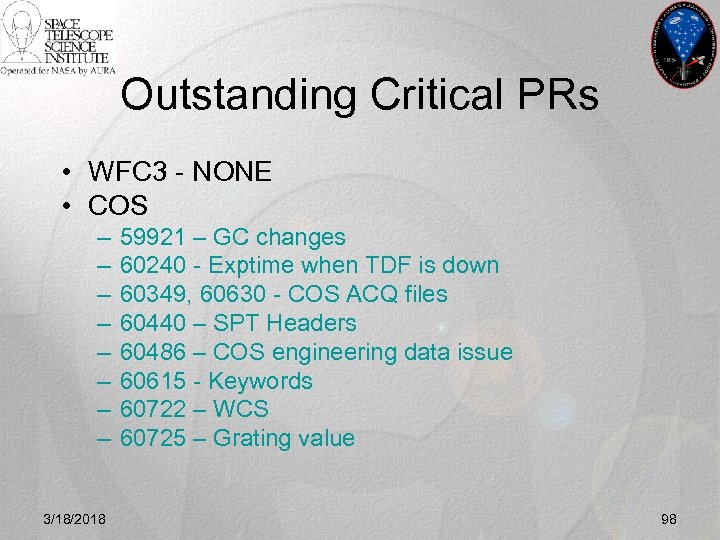 Outstanding Critical PRs • WFC 3 - NONE • COS – – – –