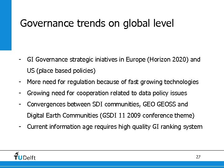Governance trends on global level - GI Governance strategic iniatives in Europe (Horizon 2020)