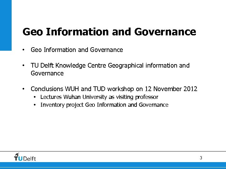 Geo Information and Governance • TU Delft Knowledge Centre Geographical information and Governance •
