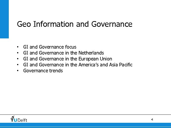 Geo Information and Governance • • • GI and Governance Governance trends focus in
