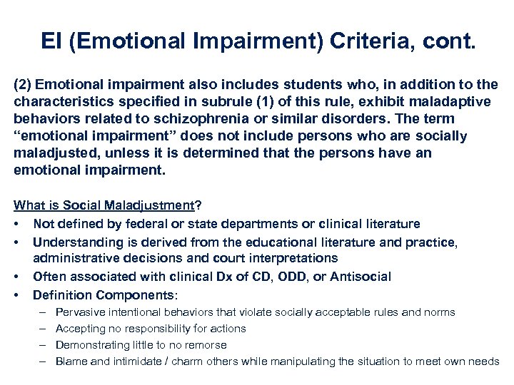 EI (Emotional Impairment) Criteria, cont. (2) Emotional impairment also includes students who, in addition