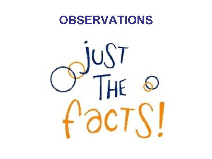 OBSERVATIONS 