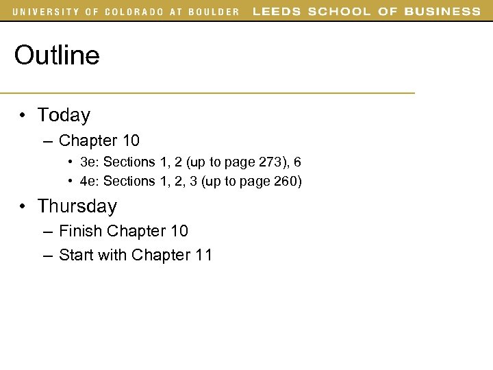 Outline • Today – Chapter 10 • 3 e: Sections 1, 2 (up to