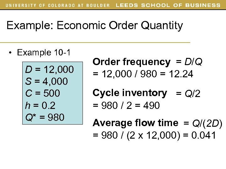 Example: Economic Order Quantity • Example 10 -1 D = 12, 000 S =