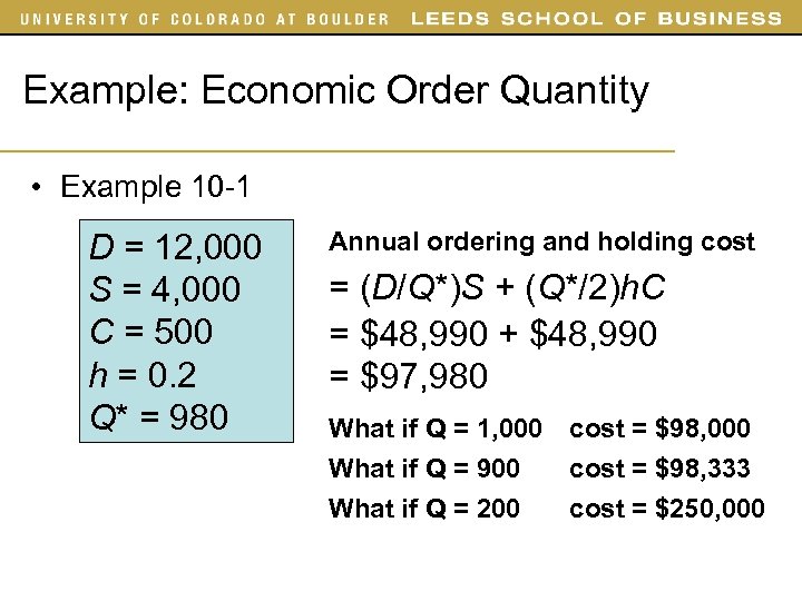 Example: Economic Order Quantity • Example 10 -1 D = 12, 000 S =