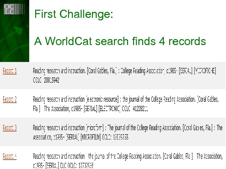 First Challenge: A World. Cat search finds 4 records 