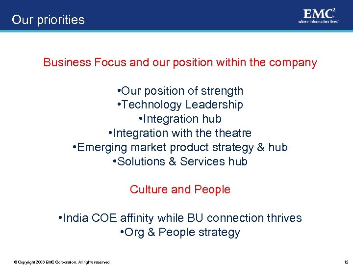 Our priorities Business Focus and our position within the company • Our position of