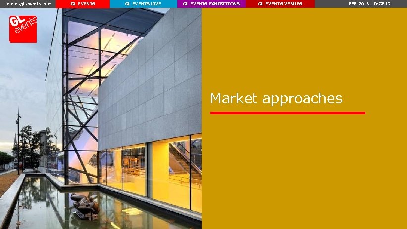 www. gl-events. com GL EVENTS LIVE GL EVENTS EXHIBITIONS GL EVENTS VENUES FEB. 2013