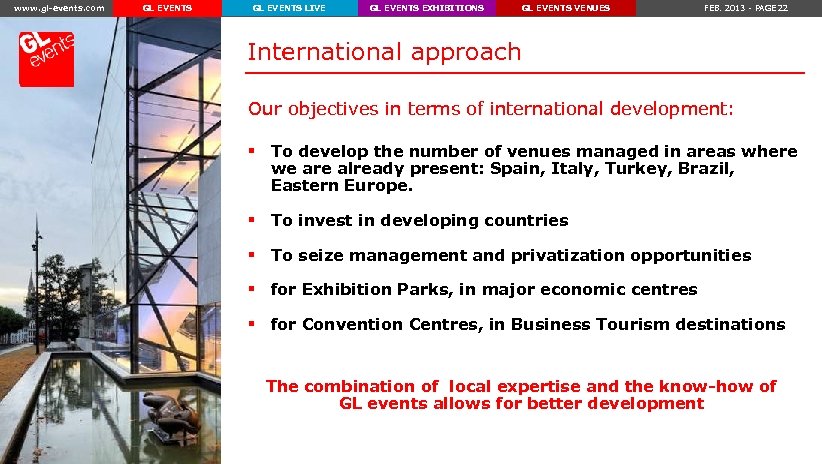 www. gl-events. com GL EVENTS LIVE GL EVENTS EXHIBITIONS GL EVENTS VENUES FEB. 2013