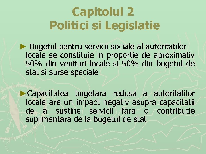 Capitolul 2 Politici si Legislatie ► Bugetul pentru servicii sociale al autoritatilor locale se