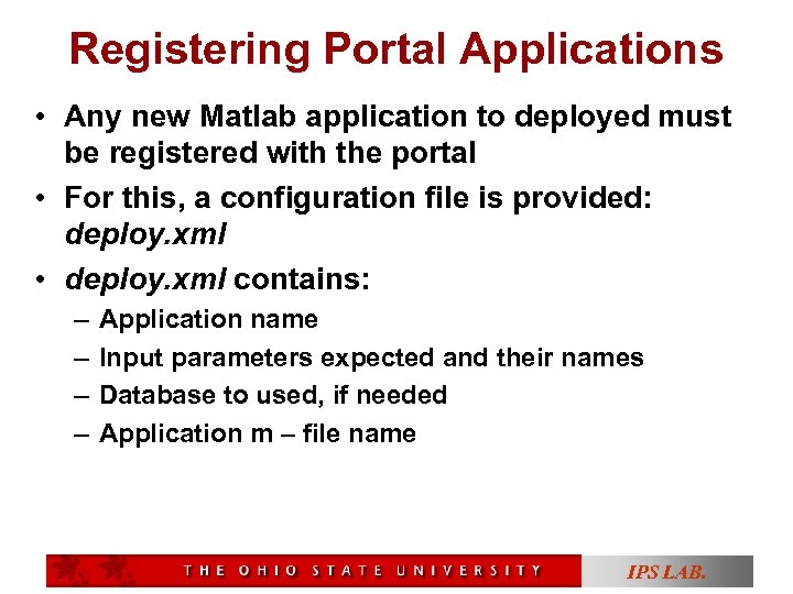 Registering Portal Applications • Any new Matlab application to deployed must be registered with