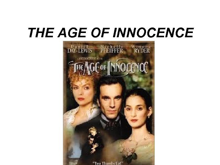 THE AGE OF INNOCENCE 