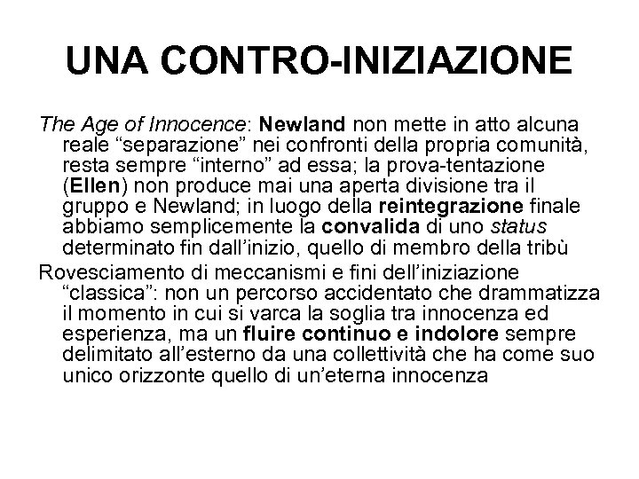 UNA CONTRO-INIZIAZIONE The Age of Innocence: Newland non mette in atto alcuna reale “separazione”