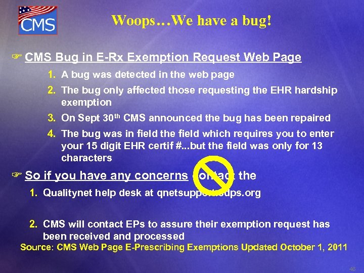 Woops…We have a bug! F CMS Bug in E-Rx Exemption Request Web Page 1.