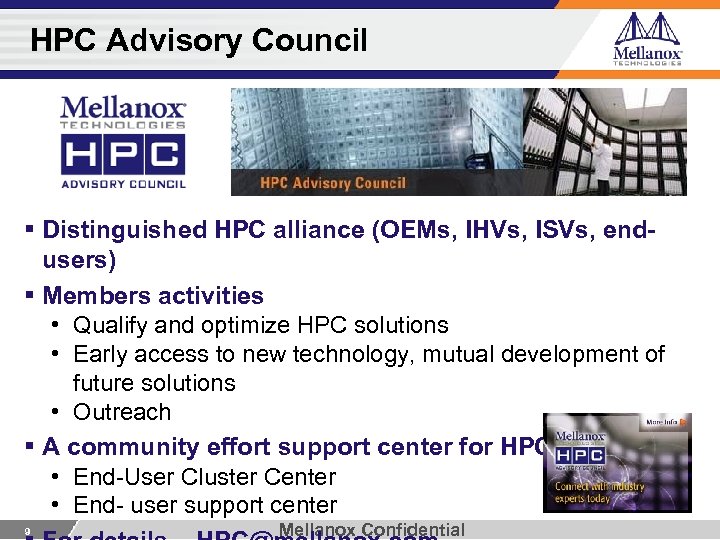 HPC Advisory Council § Distinguished HPC alliance (OEMs, IHVs, ISVs, endusers) § Members activities