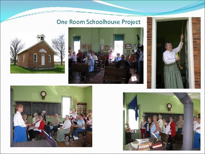 One Room Schoolhouse Project 