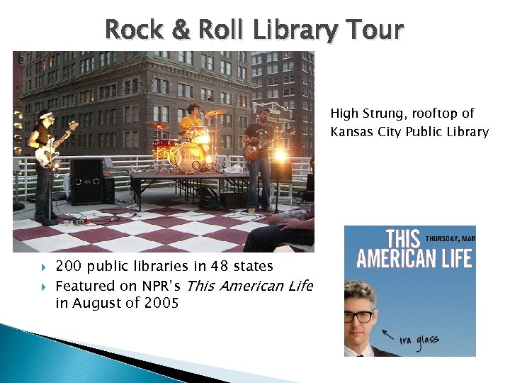 Rock & Roll Library Tour High Strung, rooftop of Kansas City Public Library 200