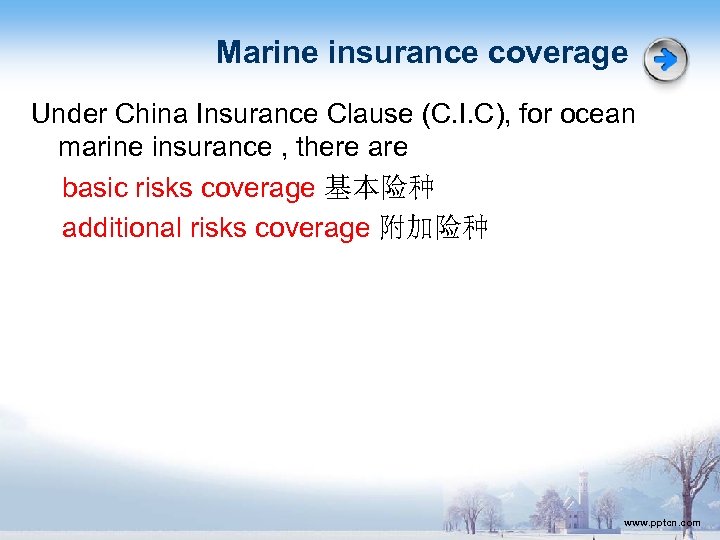 Marine insurance coverage Under China Insurance Clause (C. I. C), for ocean marine insurance