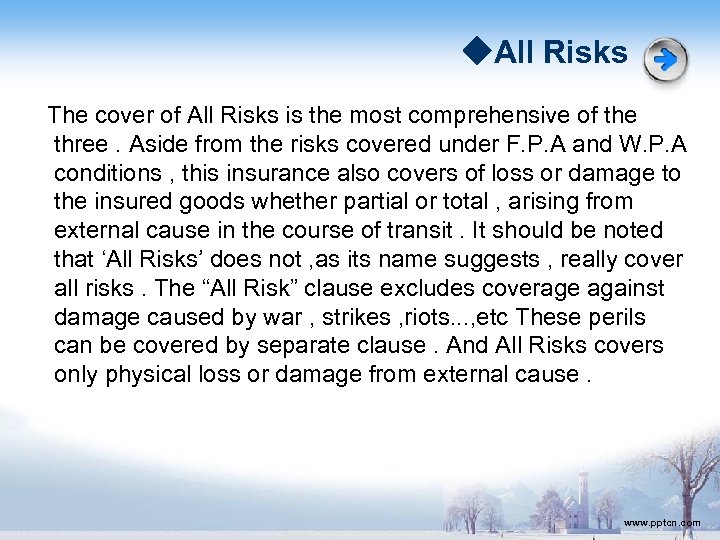 ◆All Risks The cover of All Risks is the most comprehensive of the three.