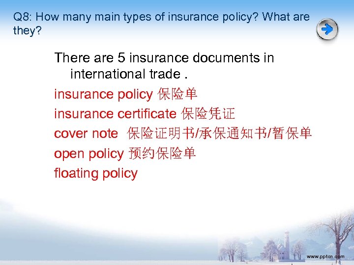 Q 8: How many main types of insurance policy? What are they? There are