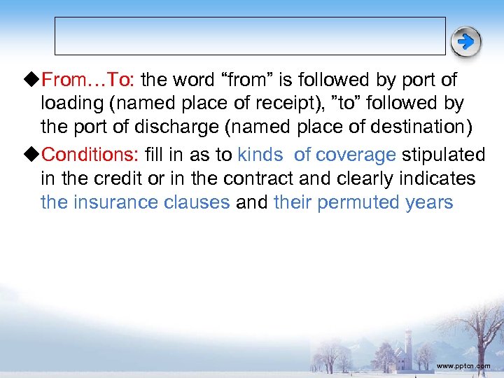 ◆From…To: the word “from” is followed by port of loading (named place of receipt),
