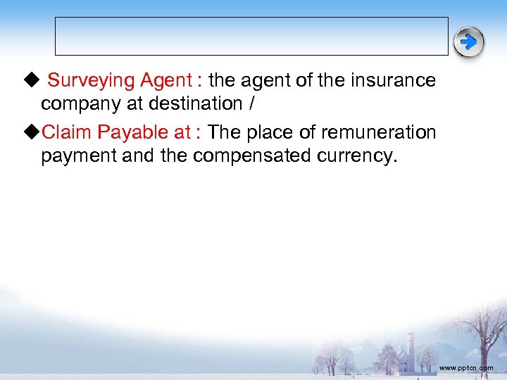 ◆ Surveying Agent : the agent of the insurance company at destination / ◆Claim