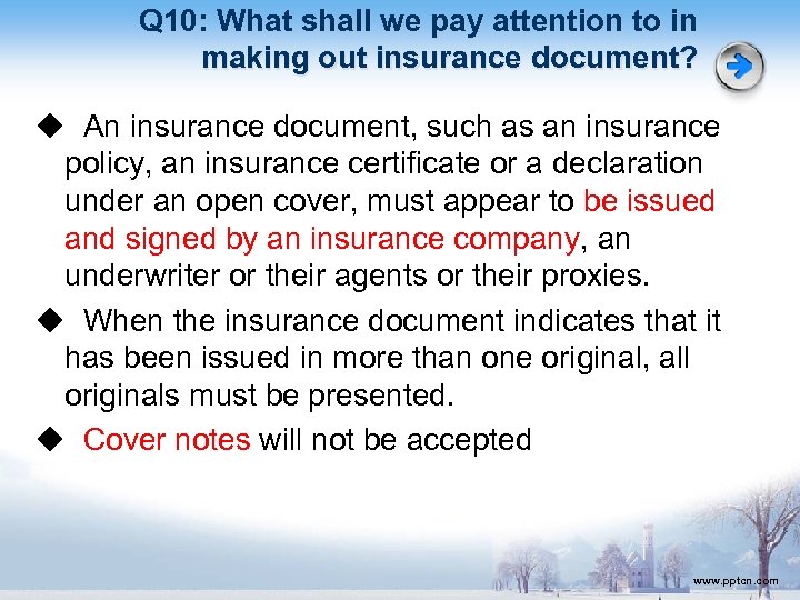 Q 10: What shall we pay attention to in making out insurance document? ◆