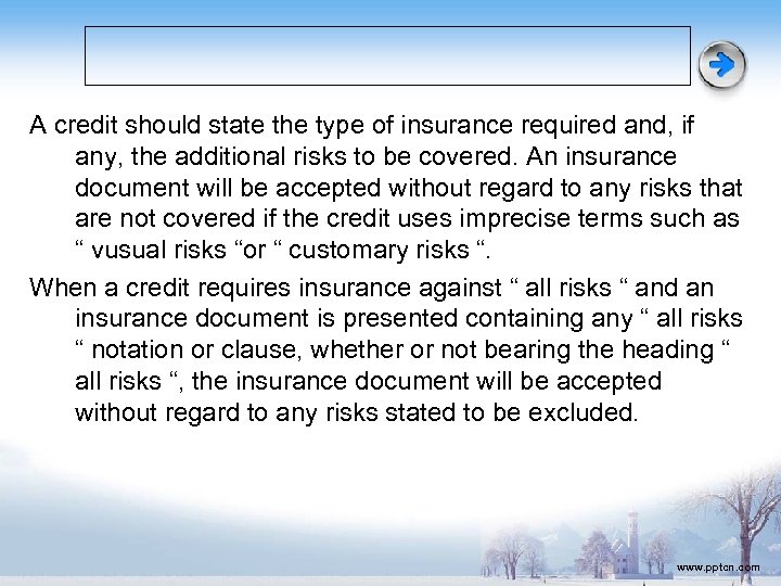 A credit should state the type of insurance required and, if any, the additional