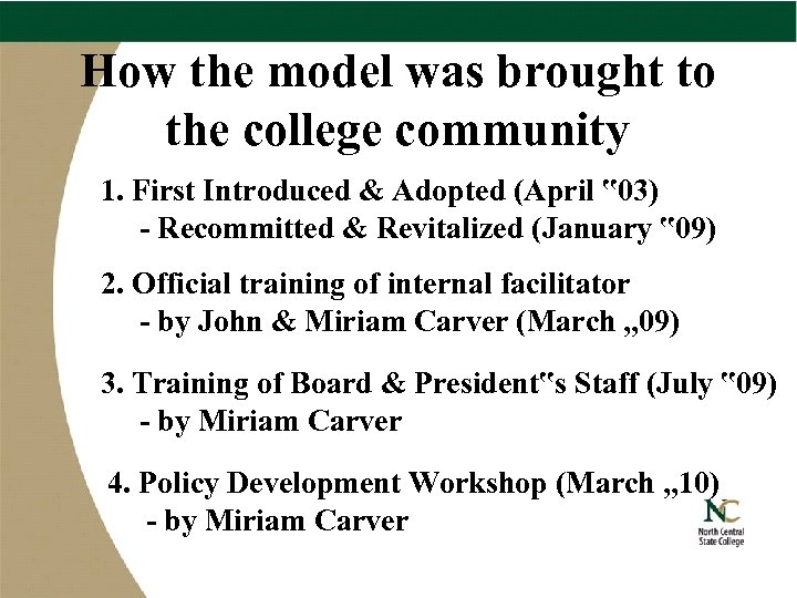 How the model was brought to the college community 1. First Introduced & Adopted