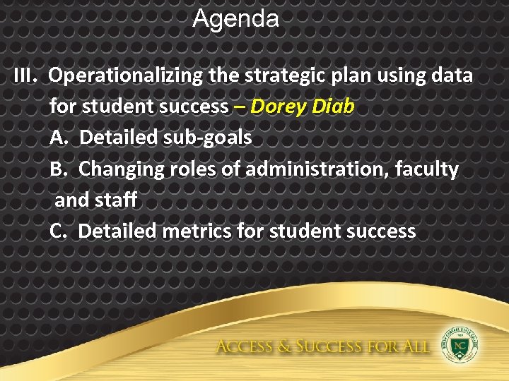 Agenda III. Operationalizing the strategic plan using data for student success – Dorey Diab