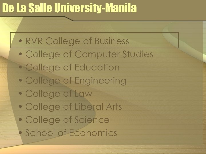 De La Salle University-Manila • RVR College of Business • College of Computer Studies