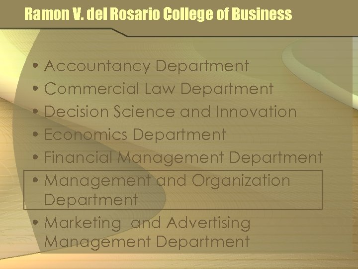 Ramon V. del Rosario College of Business • Accountancy Department • Commercial Law Department