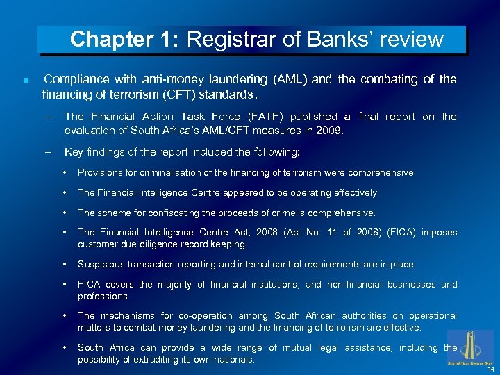 Chapter 1: Registrar of Banks’ review n Compliance with anti-money laundering (AML) and the