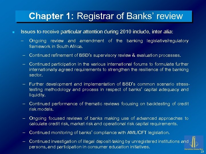 Chapter 1: Registrar of Banks’ review n Issues to receive particular attention during 2010