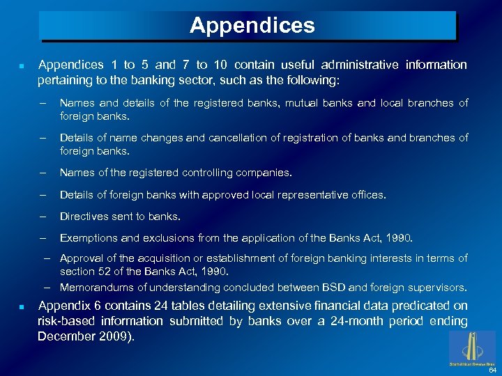 Appendices n Appendices 1 to 5 and 7 to 10 contain useful administrative information