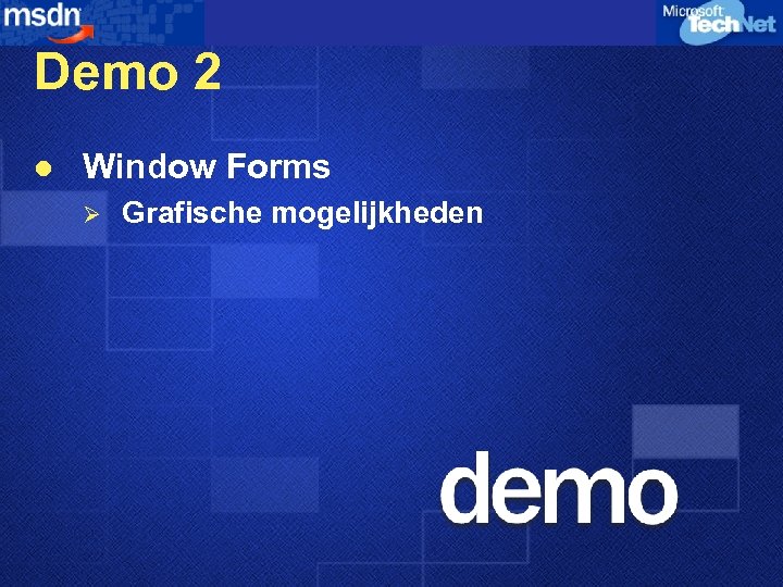 Demo 2 l Window Forms Ø Grafische mogelijkheden 