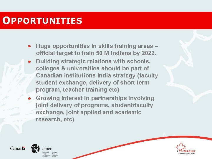 OPPORTUNITIES Huge opportunities in skills training areas – official target to train 50 M